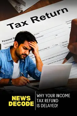 Why Your Income Tax Refund Is Delayed!