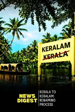 Kerala to Keralam: What’s Happening?