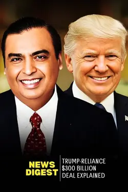 Mukesh Ambani–Trump $300 Billion Deal