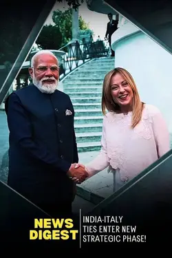 India-Italy Ties Enter New Strategic Phase!