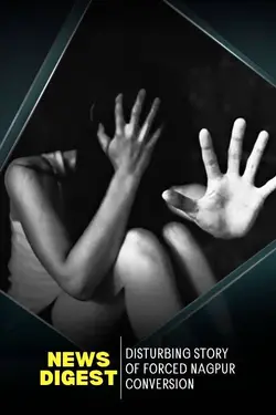 Nagpur: Disturbing Story of Forced Conversion