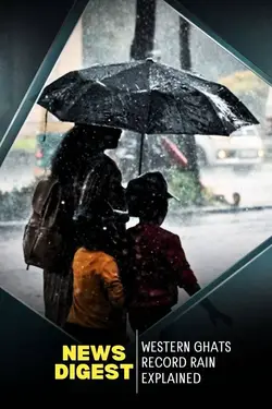 Why Western Ghats Got Record Rain?